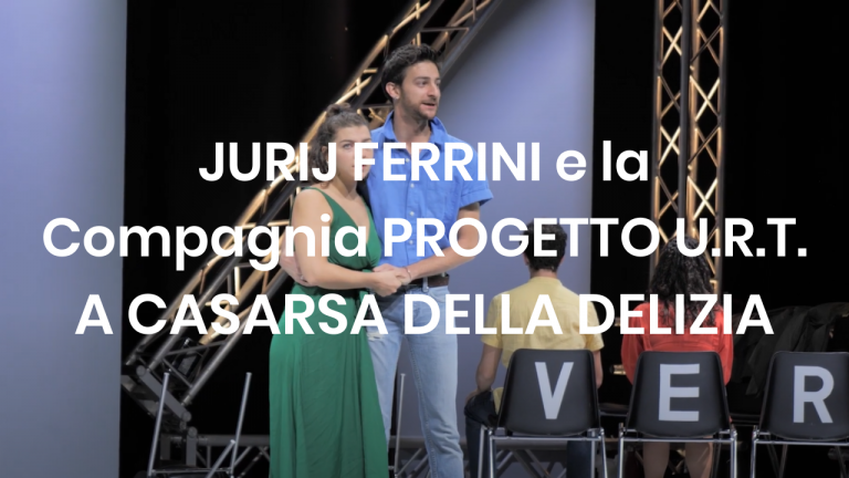 Jurij Ferrini e la Compagnia Progetto U.R.T. a Casarsa della Delizia